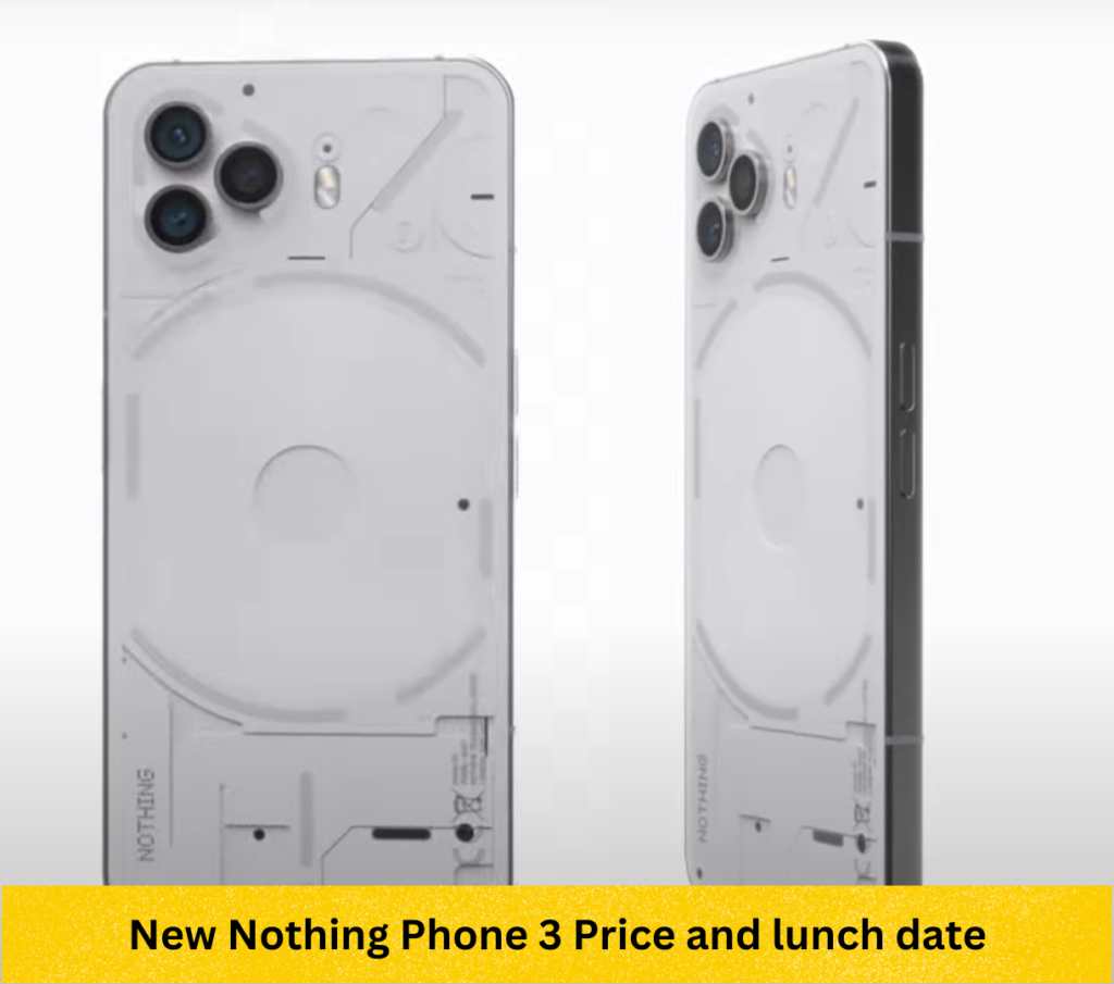 New Nothing Phone 3 Price and lunch date