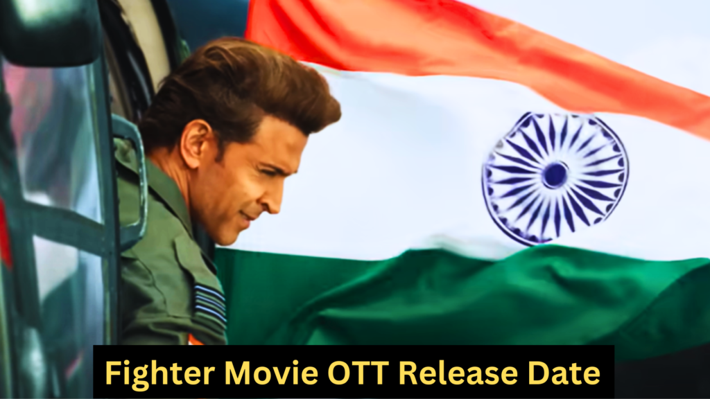 Fighter Movie OTT Release Date