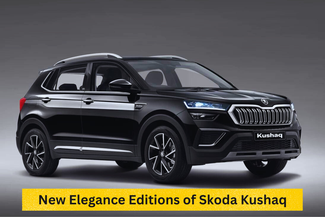 New Elegance Editions of Skoda Kushaq