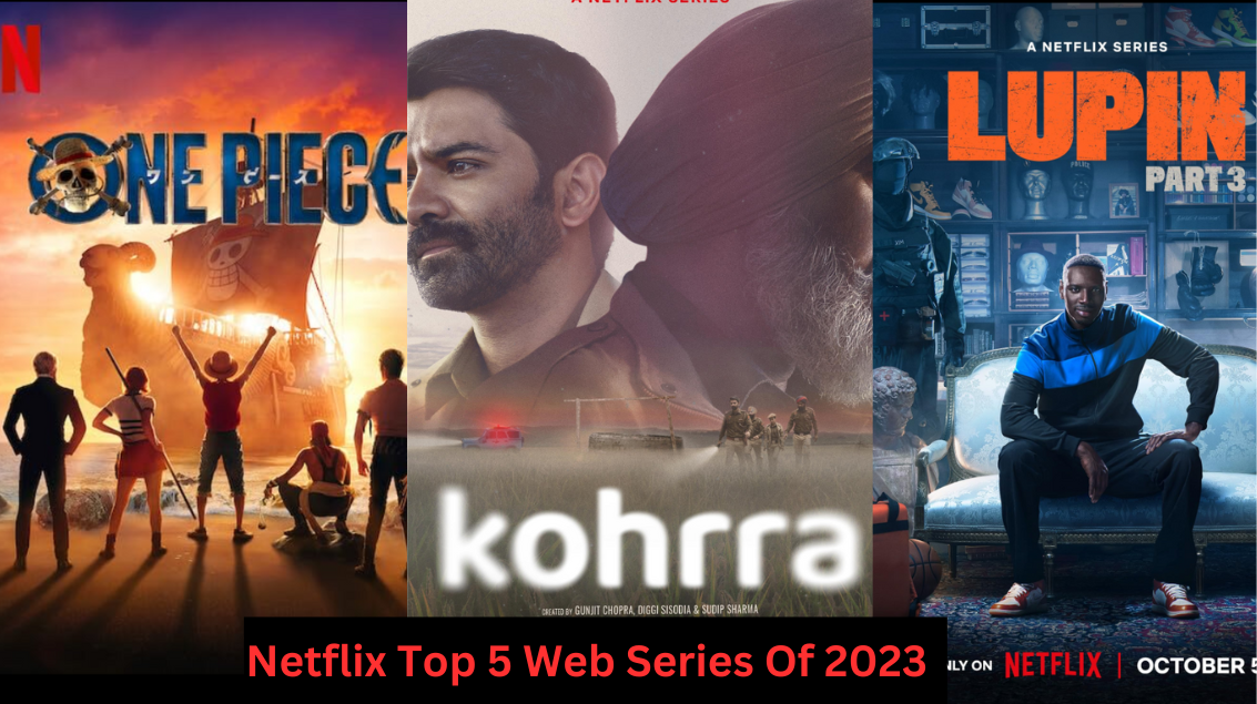  Netflix Top 5 Web Series Of 2023