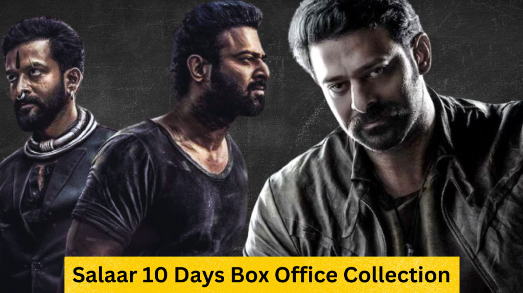 Salaar 10 Days Box Office Collection