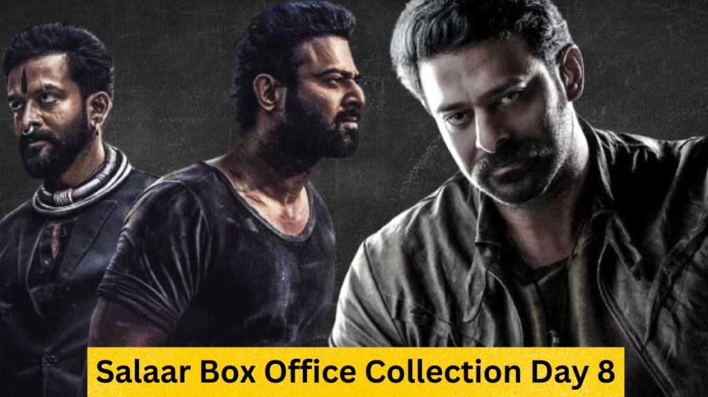 Salaar Box Office Collection Day 8