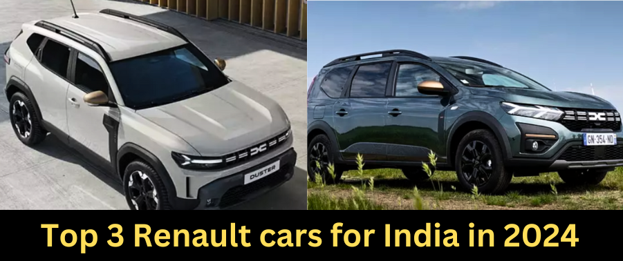 Top 3 Renault cars for India in 2024