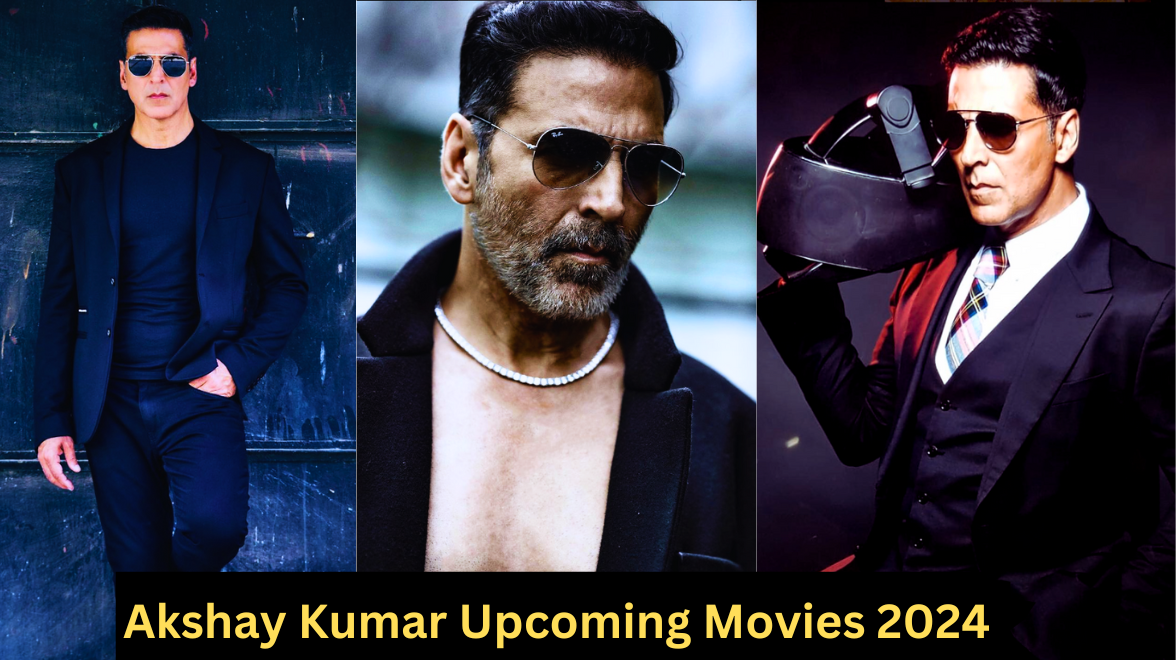 Akshay Kumar Upcoming Movies 2024