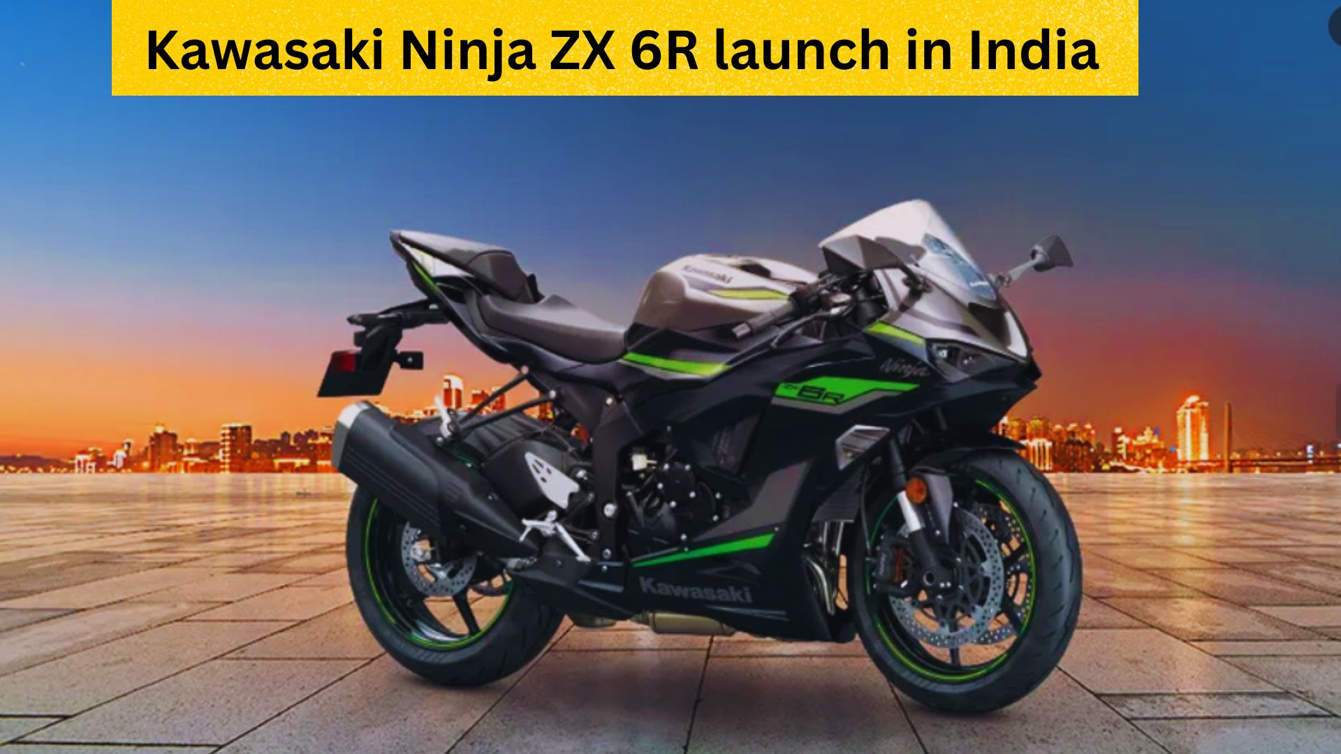 Kawasaki Ninja ZX 6R launch in India